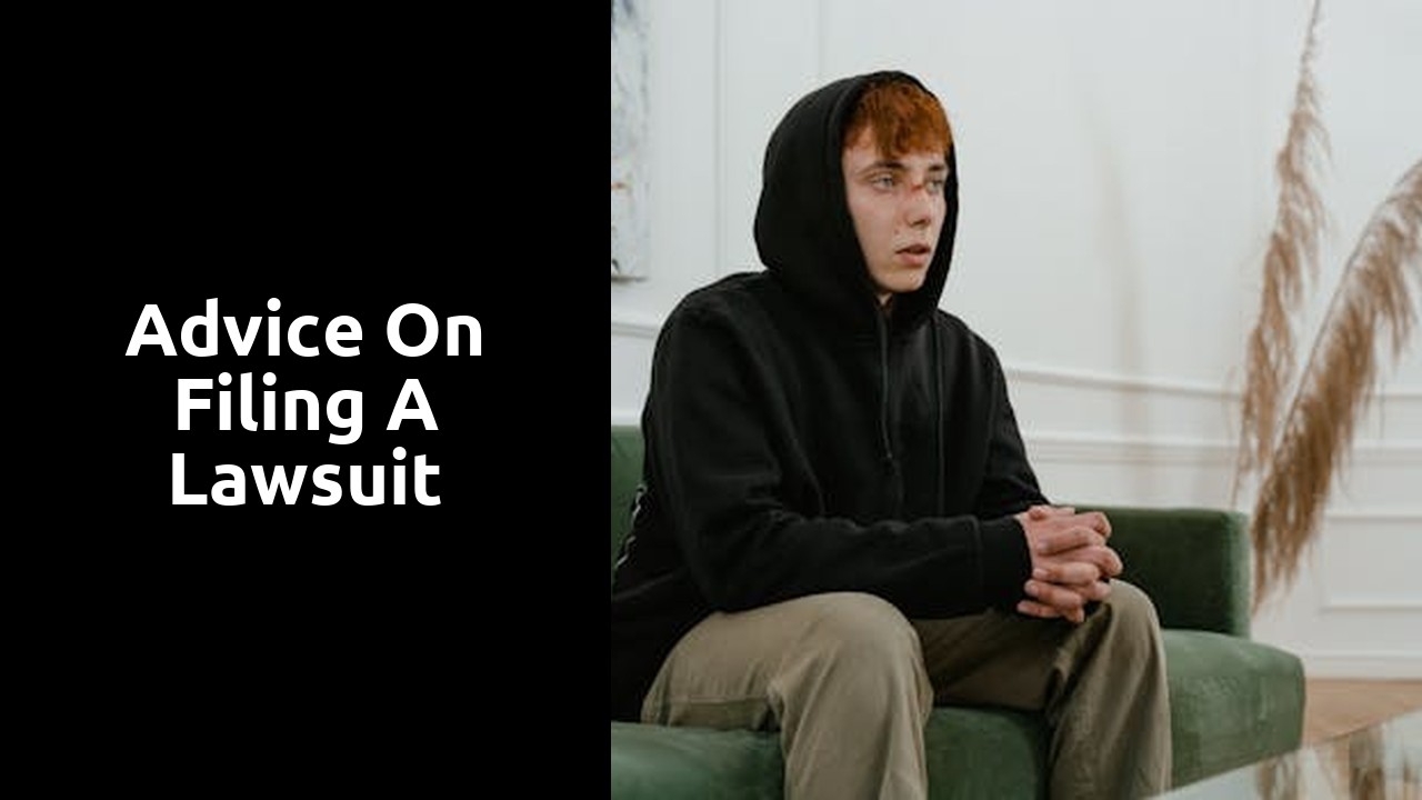 Advice on filing a lawsuit